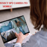 How to connect spy camera to mobile